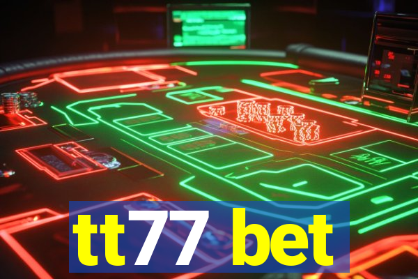 tt77 bet